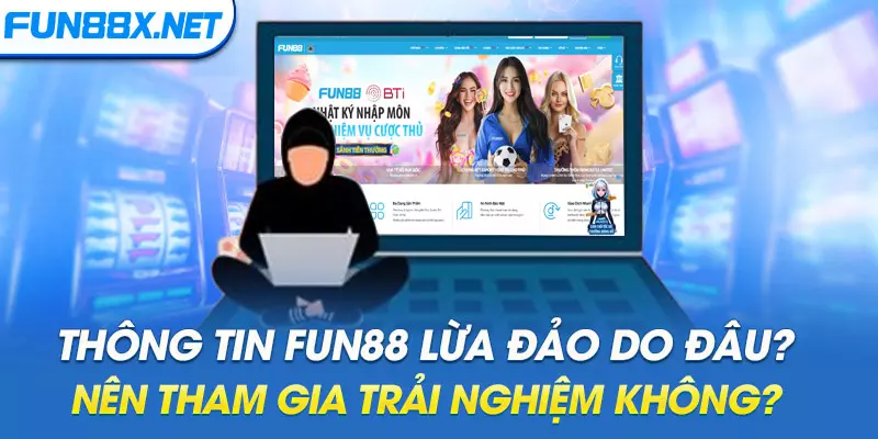 fun88 lừa đảo