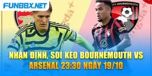 Nhận định, soi kèo Bournemouth vs Arsenal 23h30 ngày 19/10