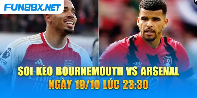 Soi kèo Bournemouth vs Arsenal ngày 19/10 lúc 23:30